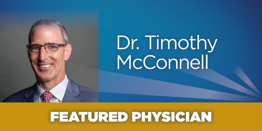 Featured Physician: Timothy McConnell, M.D.